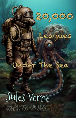 Twenty Thousand Leagues Under The Seas: Annotated with One of a Kind Study Guide von Independently published
